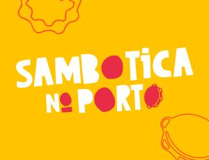 Sambotica no Porto